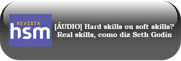 Hard skills ou soft skills? Real skills como diz Seth Godin