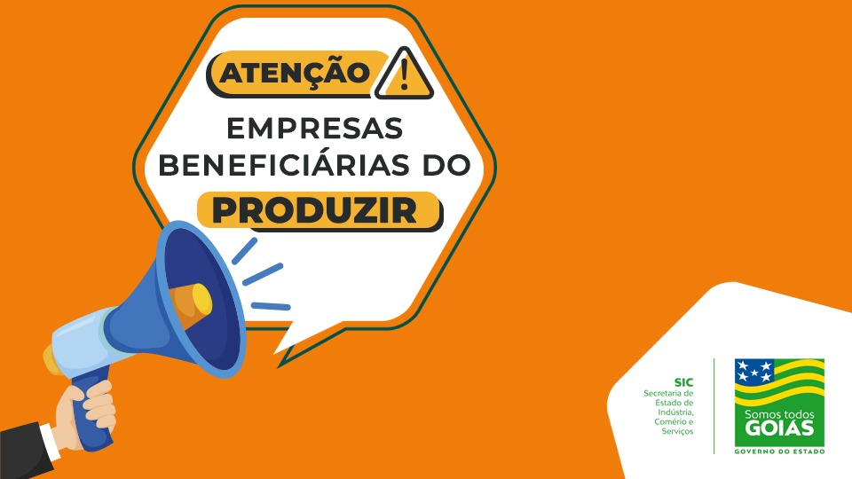 Empresas Benefici Rias Do Produzir Devem Ficar Atentas Aos Prazos Sic