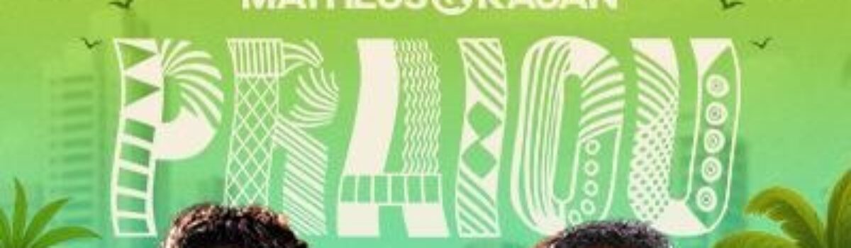 Praiou – Matheus & Kauan