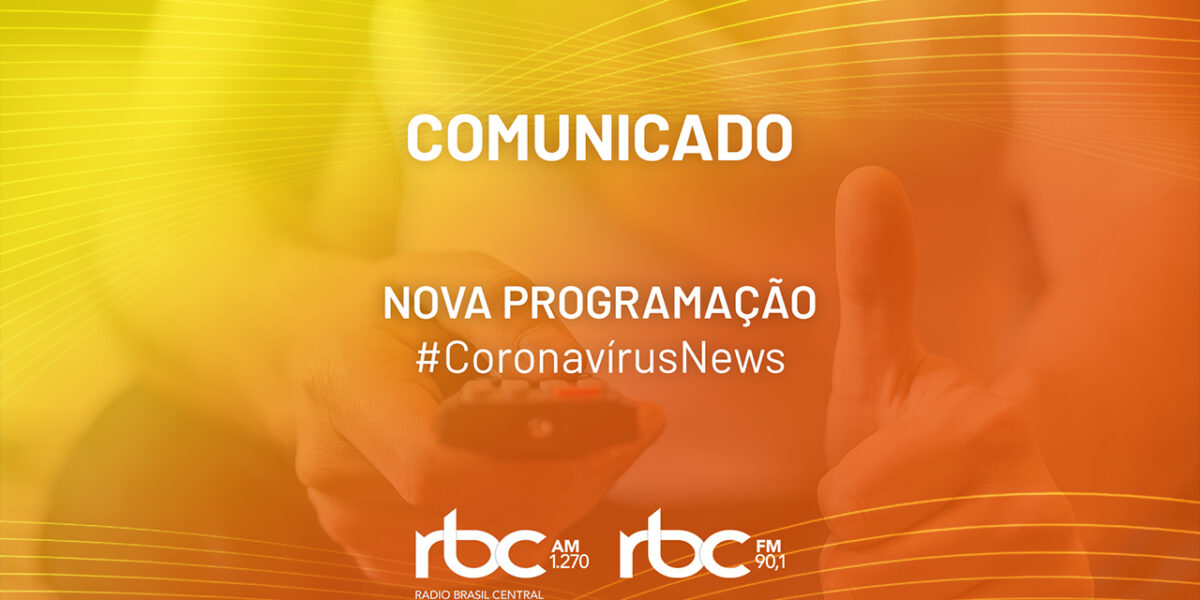 Rádio Brasil Central AM e RBC FM readaptam programação em função da Covid-19