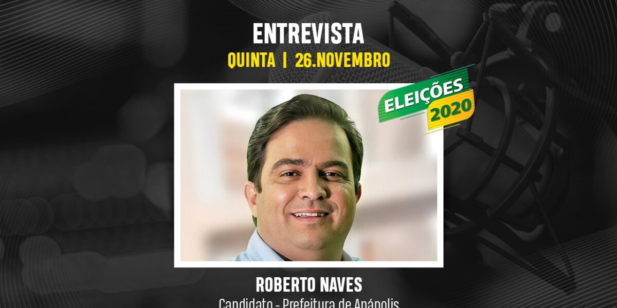 Roberto Naves, candidato a prefeito de Anápolis, é entrevistado na RBC