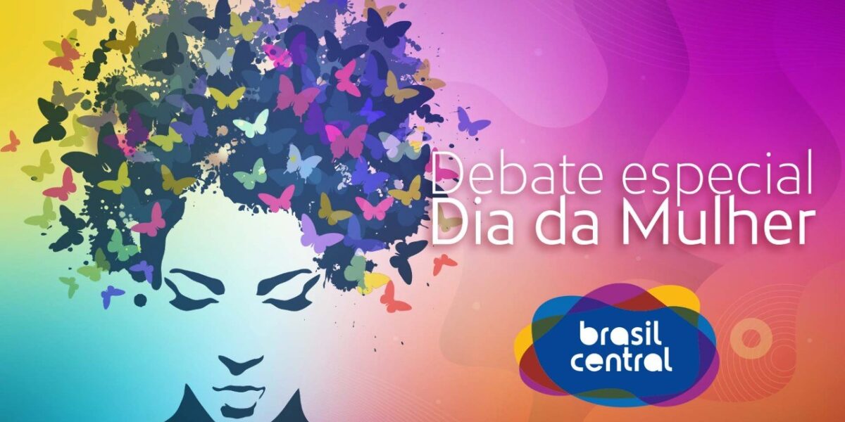 Jornal Brasil Central exaltou o Dia Internacional da Mulher