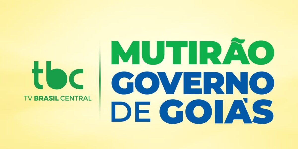 TBC prepara cobertura especial do Mutirão do Governo de Goiás