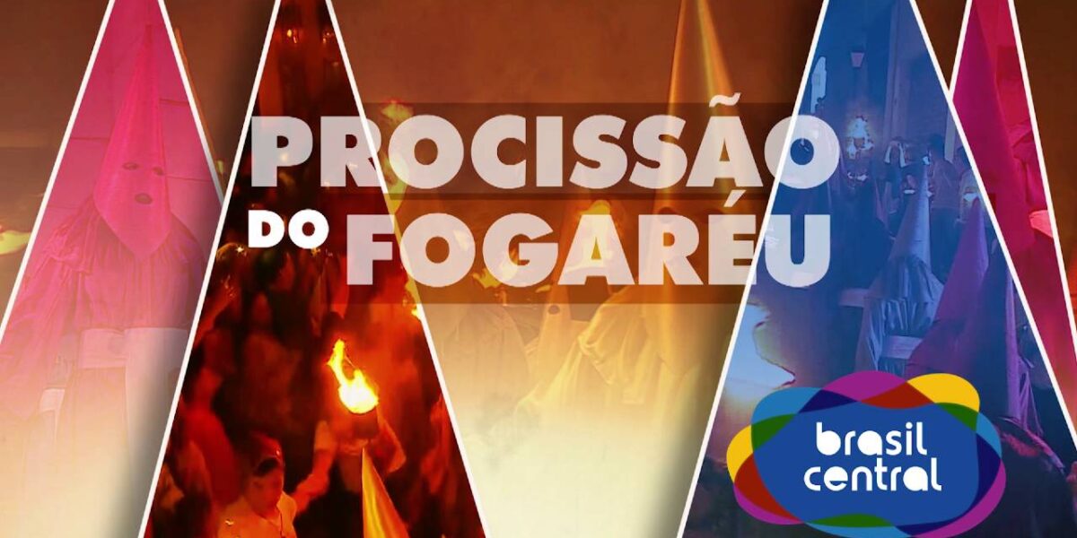 TV Brasil Central mostra ao vivo a Procissão do Fogaréu