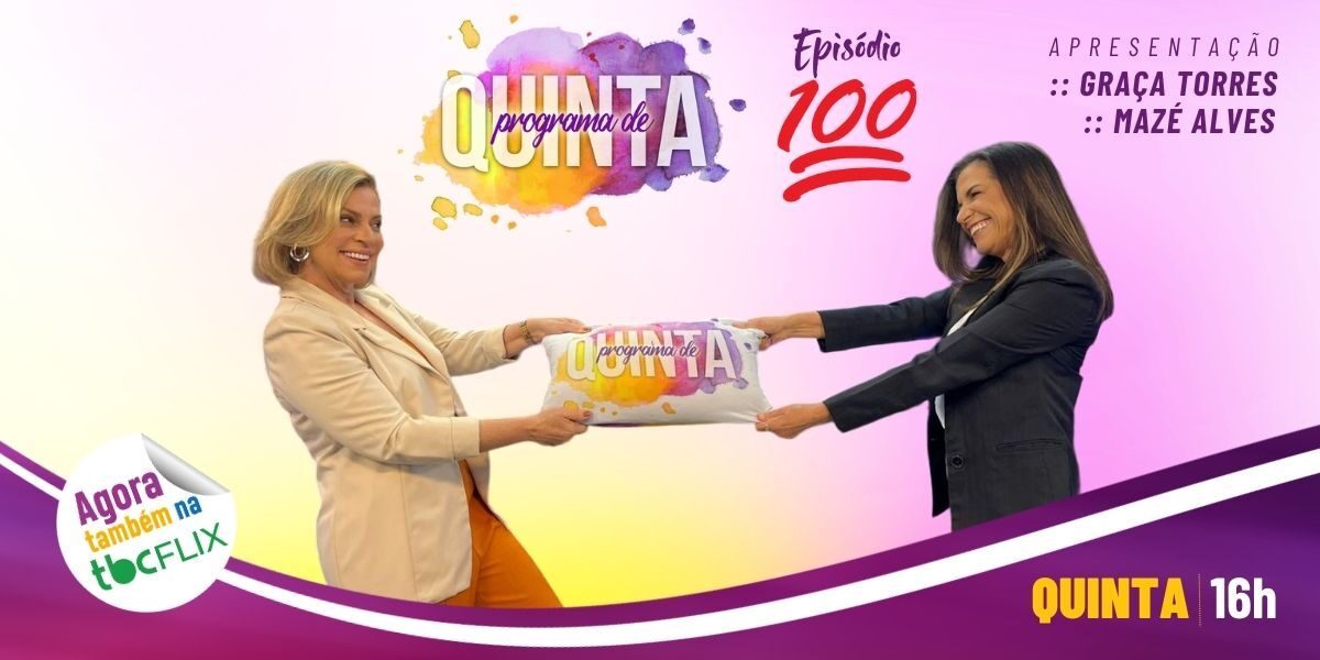 Programa de Quinta comemora edição de número 100