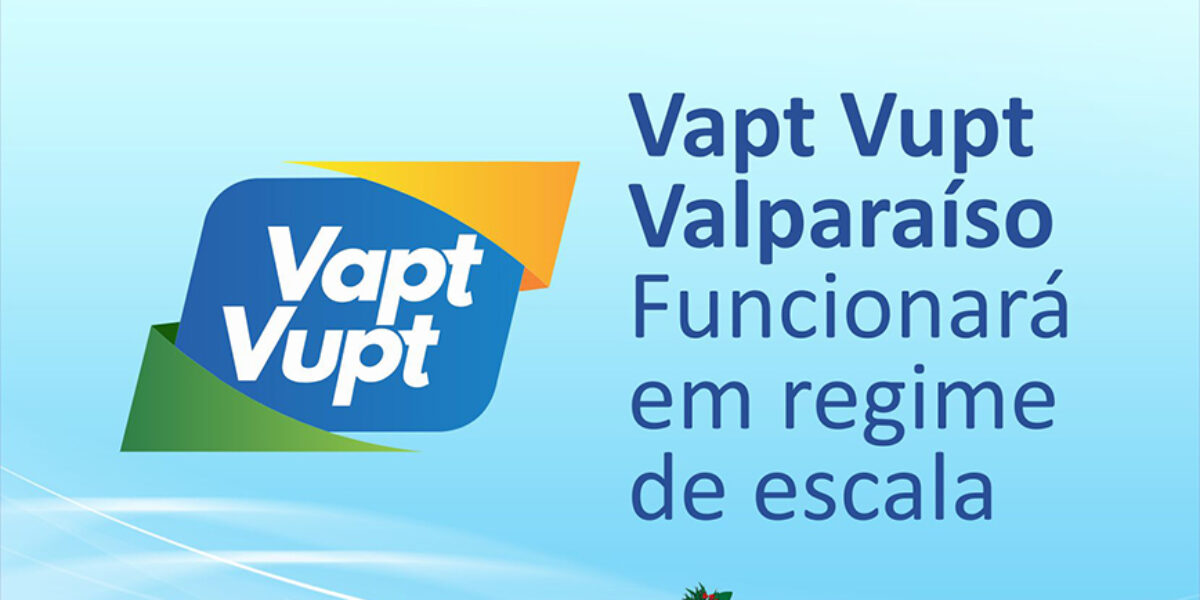 Vapt Vupt de Valparaíso de Goiás funcionará em horário especial nesta quinta-feira