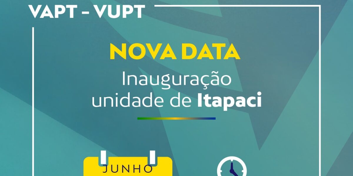 Governo de Goiás inaugura unidade do Vapt Vupt em Itapaci no próximo sábado, dia 1º
