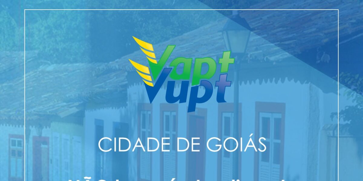 Vapt Vupt da Cidade de Goiás não funcionará nos dias 25 e 26