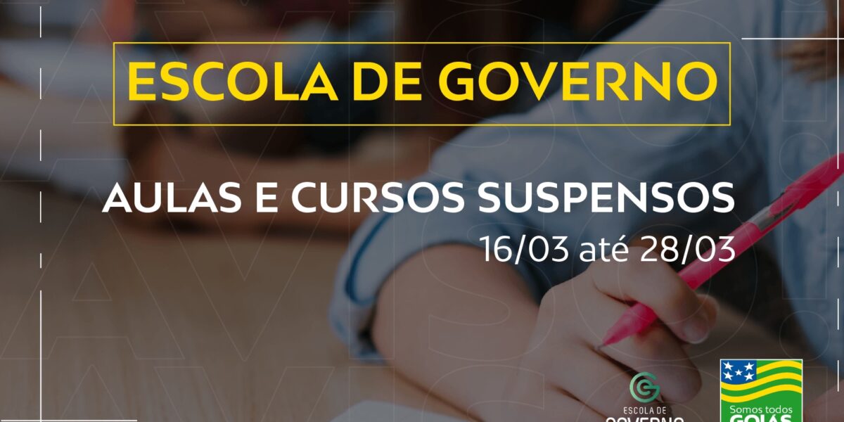 Aulas e cursos da Escola de Governo estão suspensos