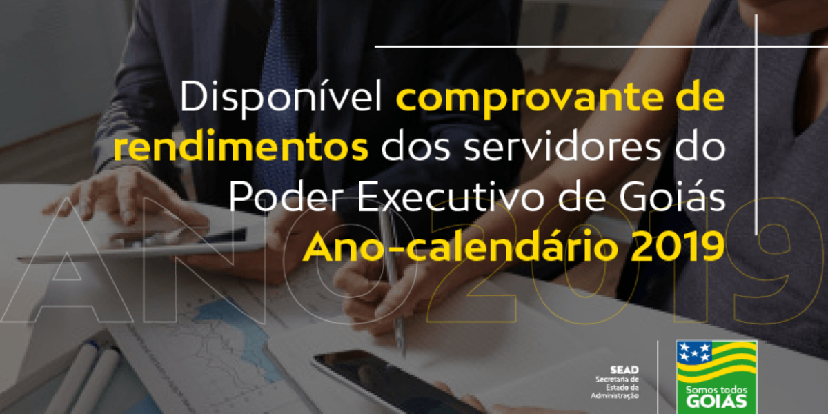 Governo de Goiás disponibiliza comprovante de rendimento dos servidores para declaração do Imposto de Renda