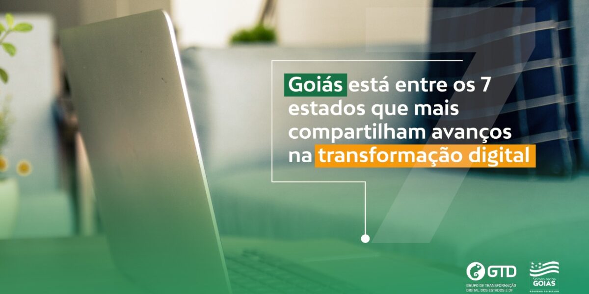 Governo de Goiás está entre os sete governos que mais realizam ações na transformação digital dos serviços públicos