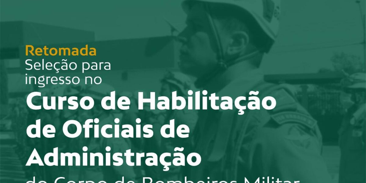 Escola de Governo e Corpo de Bombeiros de Goiás retomam inscrições para seleção no curso de Oficiais