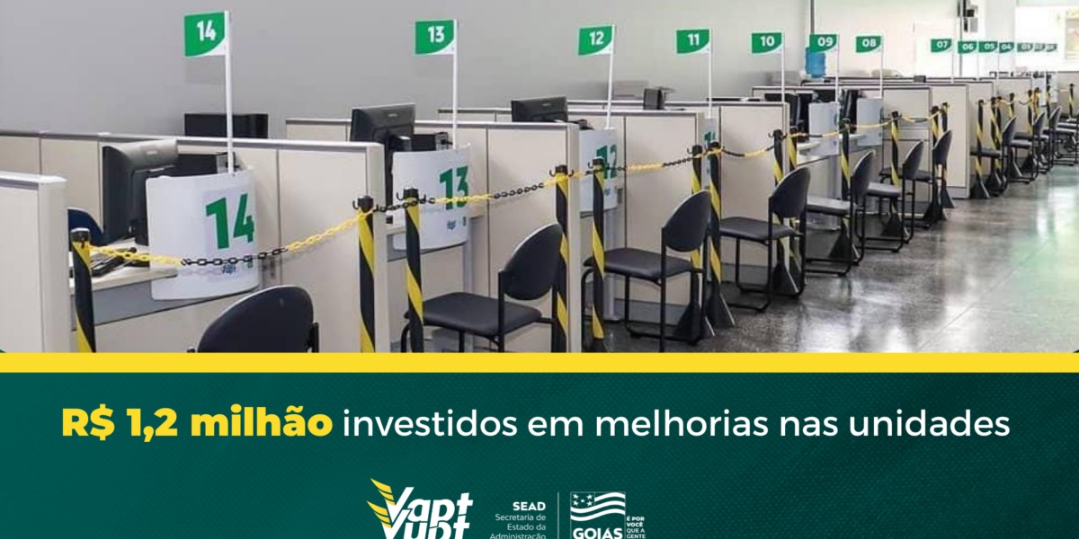 Governo de Goiás investe mais de R$ 1,2 milhão para melhoria da estrutura das agências do Vapt Vupt só em 2021