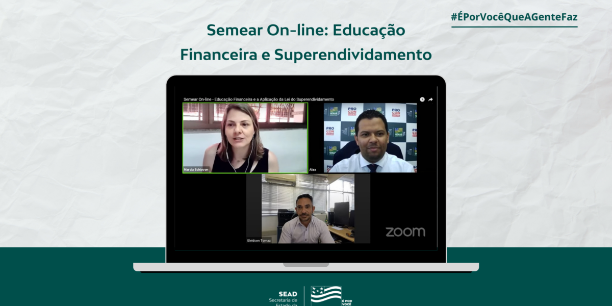 Semear On-line promove discussão sobre Educação Financeira e Superendividamento