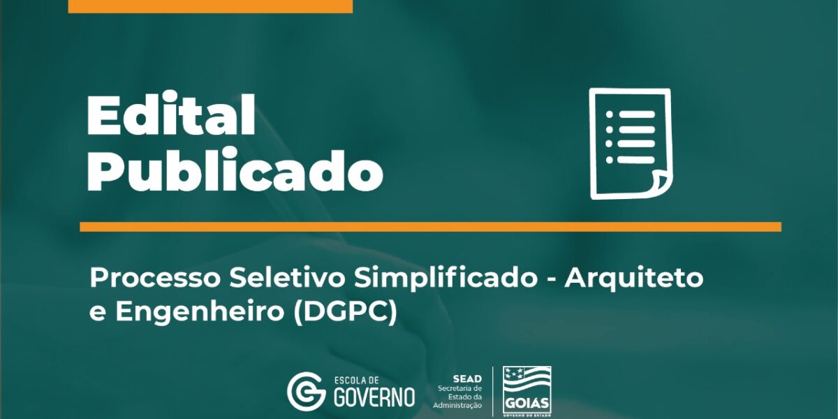 Governo de Goiás abre Processo Seletivo Simplificado para contratação de arquiteto e engenheiros