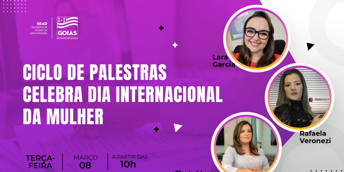 Sead promove palestras em celebração ao Dia Internacional da Mulher