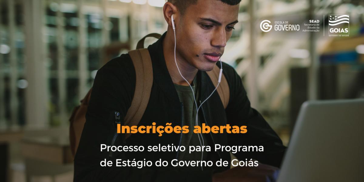 Abertas as inscrições para seleção do Programa de Estágio do Governo de Goiás
