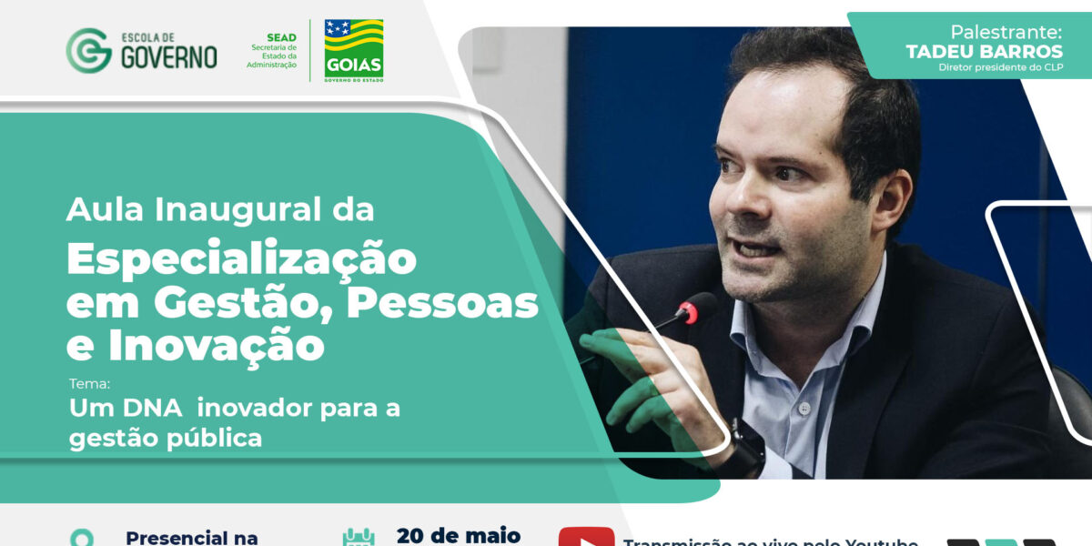 Aula inaugural da Especialização em Gestão, Pessoas e Inovação do Governo de Goiás será realizada no dia 20 de maio
