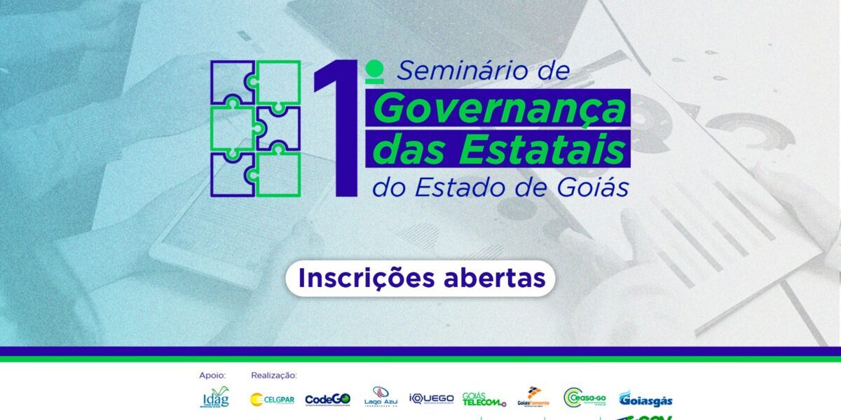 Inscrições abertas para o 1º Seminário de Governança das Estatais de Goiás
