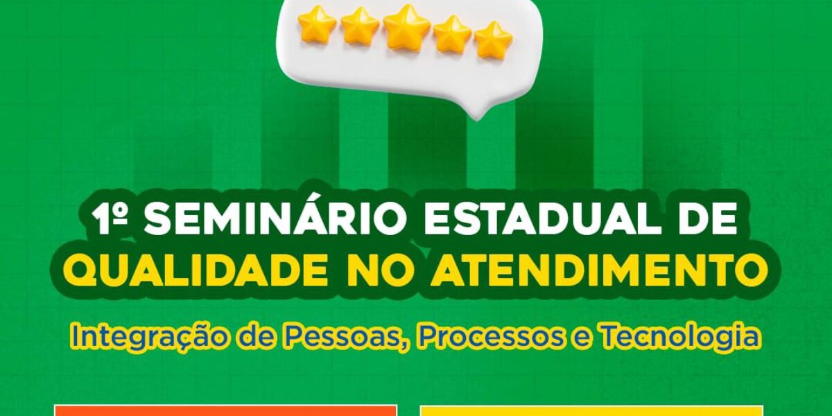 1º Seminário Estadual de Qualidade no Atendimento
