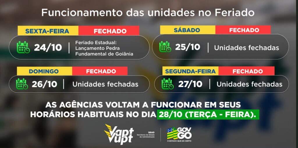 ⚠️ Informamos que as Unidades Vapt Vupt estarão fechadas nos dias 24, 25, 26 e 27 de outubro de 2025, em virtude dos feriados estaduais.

Na terça-feira, 28/10, as agências retomam o atendimento em seus horários habituais.