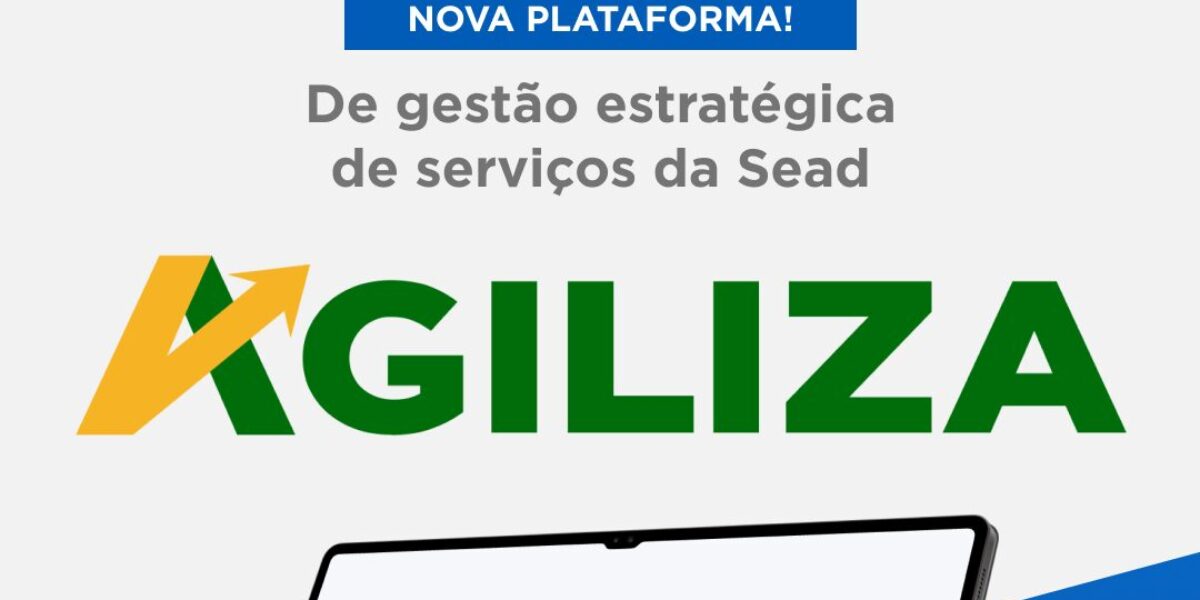 Sead lança sistema Agiliza e moderniza gestão de demandas internas