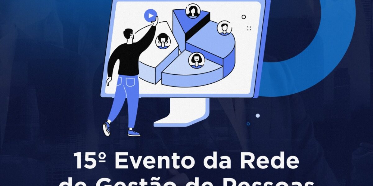 Governo de Goiás promove 15º Encontro da Rede de Gestão de Pessoas