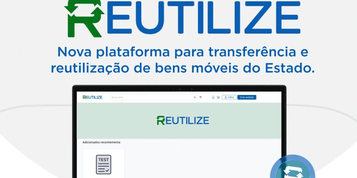 Governo de Goiás lança Portal Reutilize para modernizar gestão de bens móveis