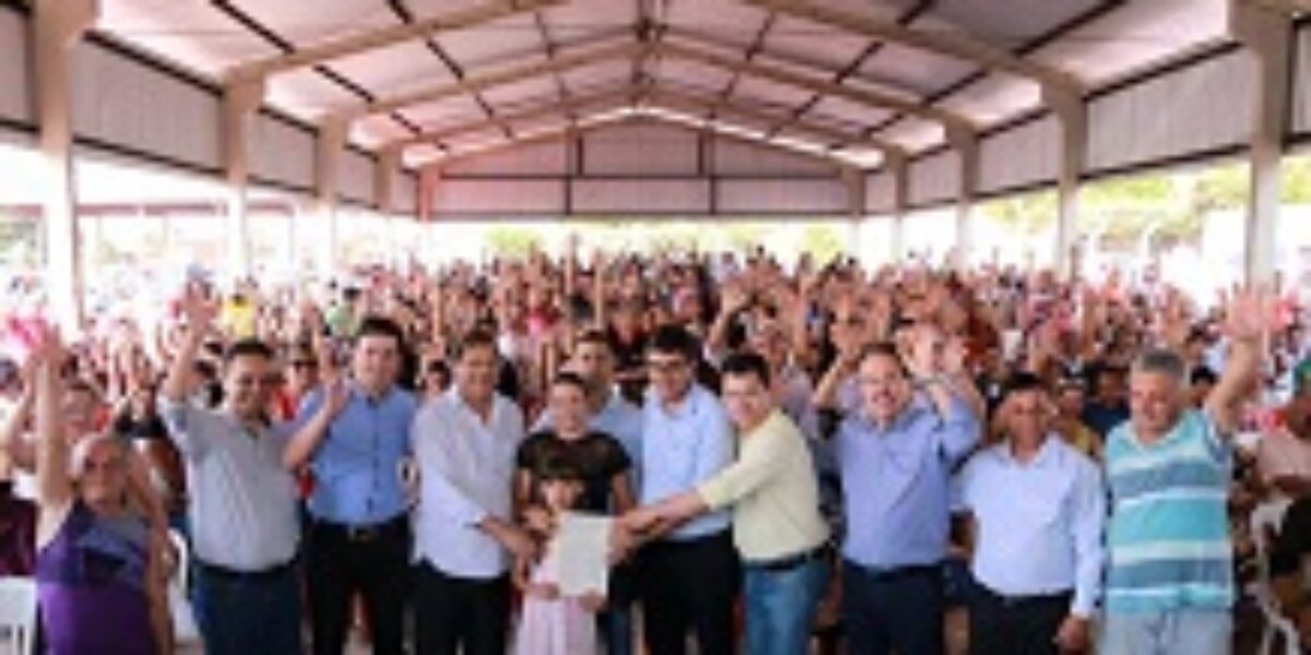 Governo de Goiás entrega escrituras e Cheques Reforma em Rio Verde