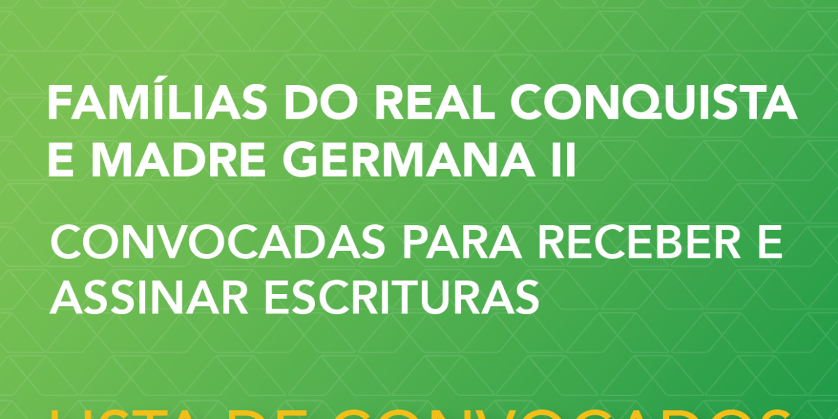 Governo de Goiás convoca famílias do Real Conquista e Madre Germana II para receber e assinar escrituras