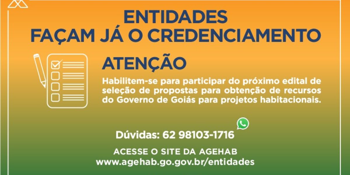 Entidades devem fazer credenciamento prévio para acessar recursos habitacionais do Governo de Goiás