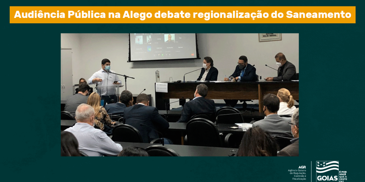 Regionalização do saneamento é debatida em audiência pública na Alego