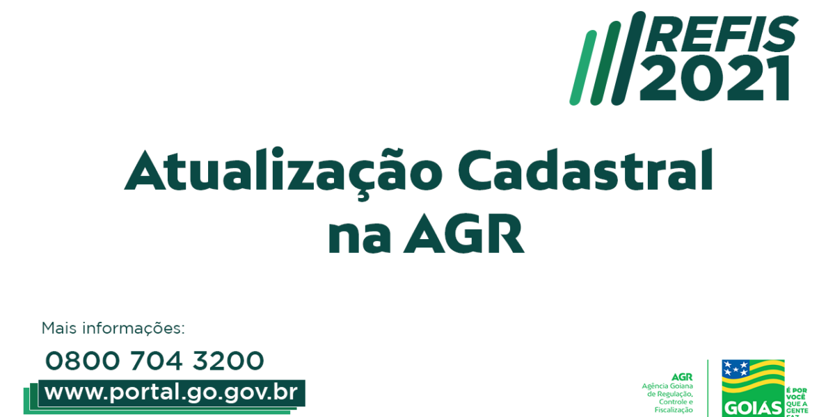 AGR divulga instruções para atualização de cadastro para o Refis 2021