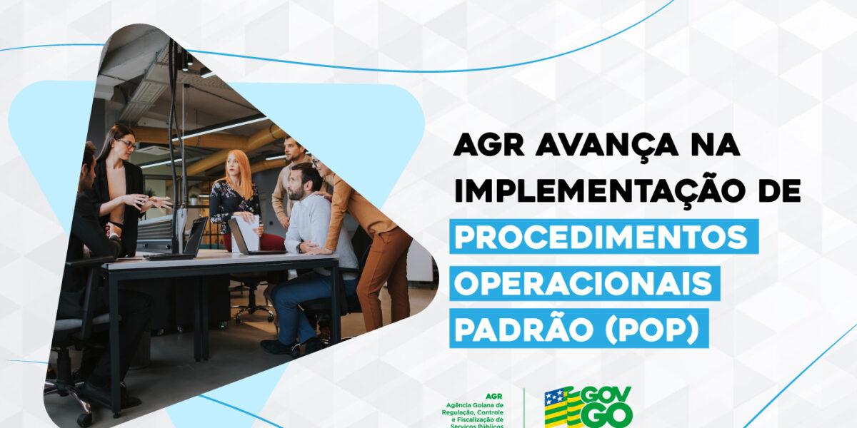 AGR avança na implementação de Procedimentos Operacionais Padrão (POP)