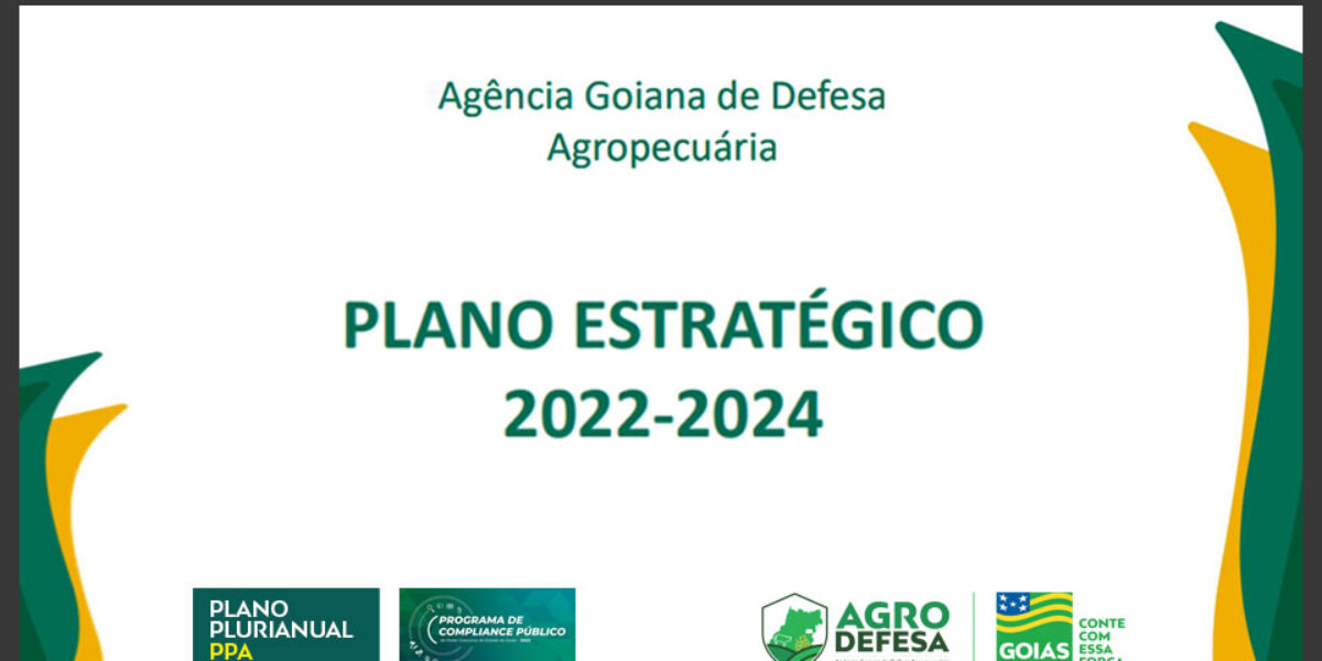 Agrodefesa elabora, aprova e já implementa seu Planejamento Estratégico 2022-2024