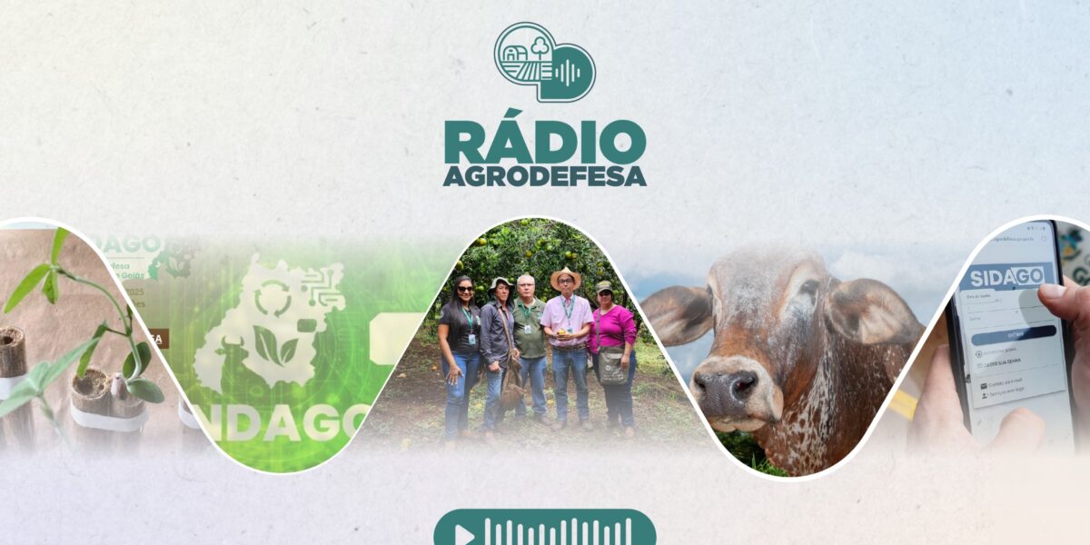 6ª edição da Rádio Agrodefesa destaca o início da vacinação contra raiva de herbívoros e ações de prevenção ao HLB na citricultura goiana
