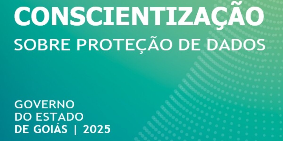 Plano de Conscientização em Proteção de Dados: CGE disponibiliza modelo para apoio às pastas no PCP 2025