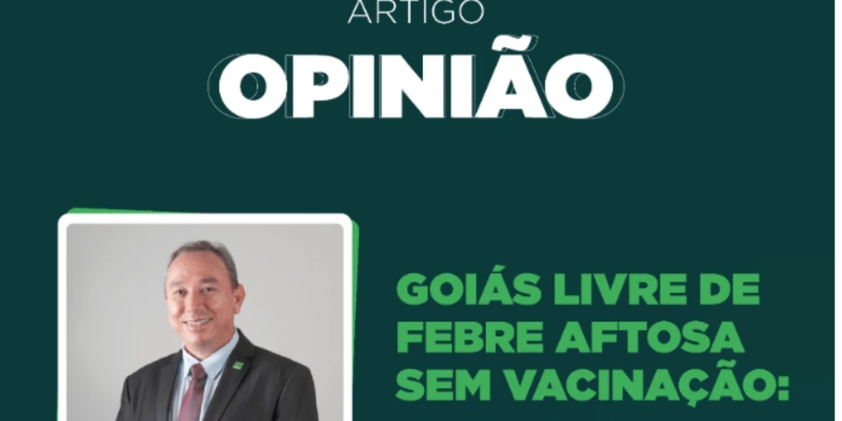 [Artigo] Goiás livre de febre aftosa sem vacinação: vigilância deve ser permanente