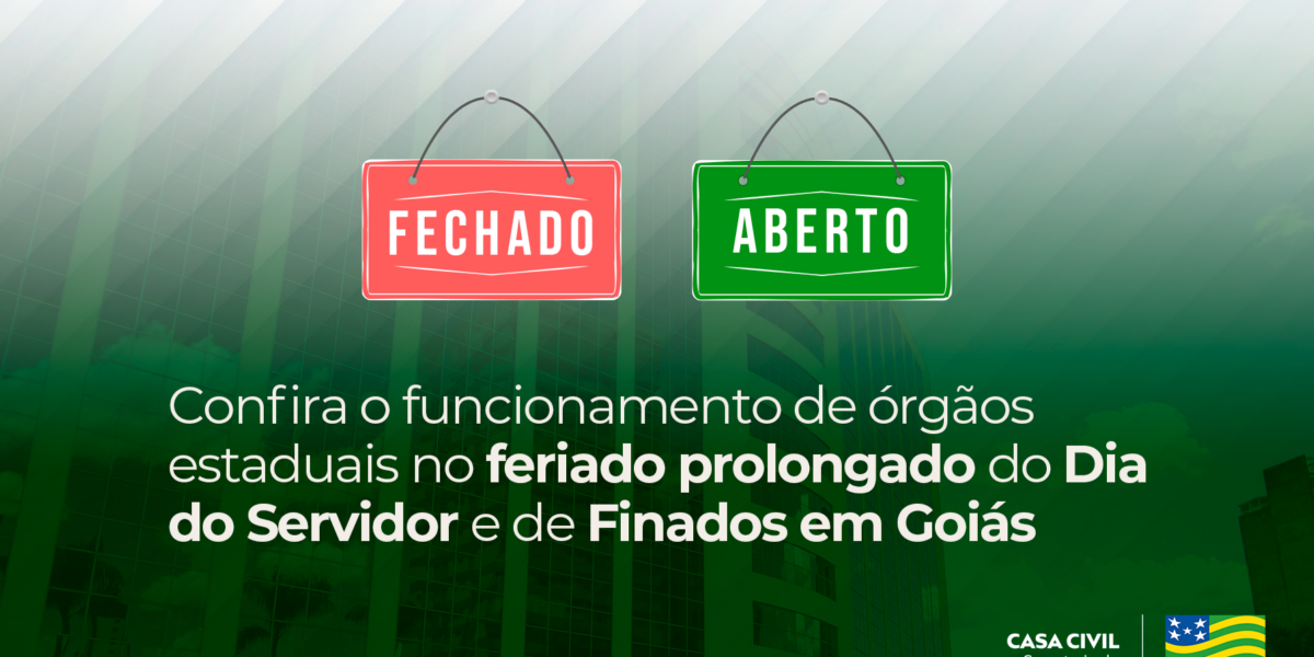 Confira o funcionamento de órgãos estaduais nos feriados do Dia do Servidor e de Finados em Goiás