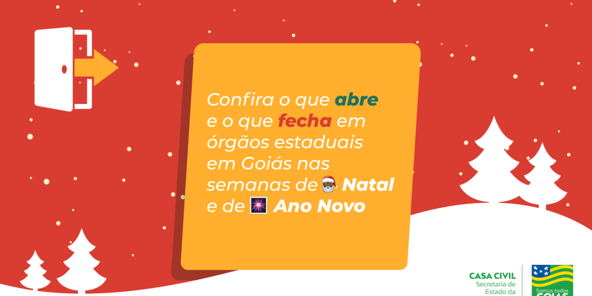 Confira os órgãos estaduais de Goiás que abrem e os que fecham nas semanas de Natal e de Ano Novo