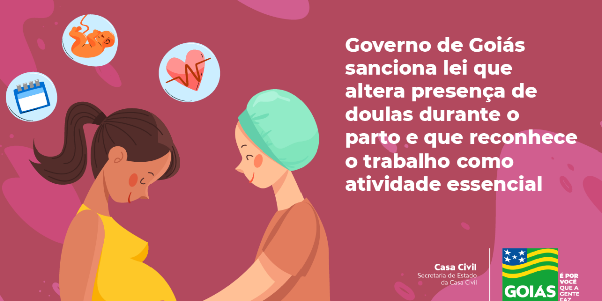Governo de Goiás sanciona lei que altera presença de doulas durante o parto e que reconhece o trabalho como atividade essencial