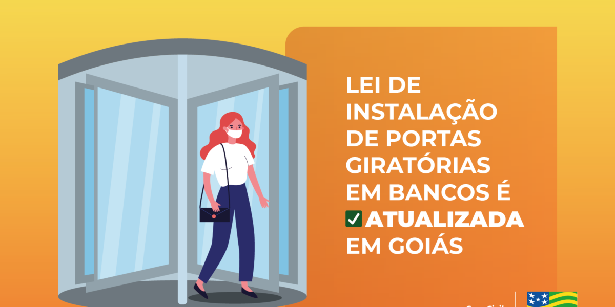 Sancionada alteração que moderniza lei de instalação de portas giratórias em bancos, em Goiás