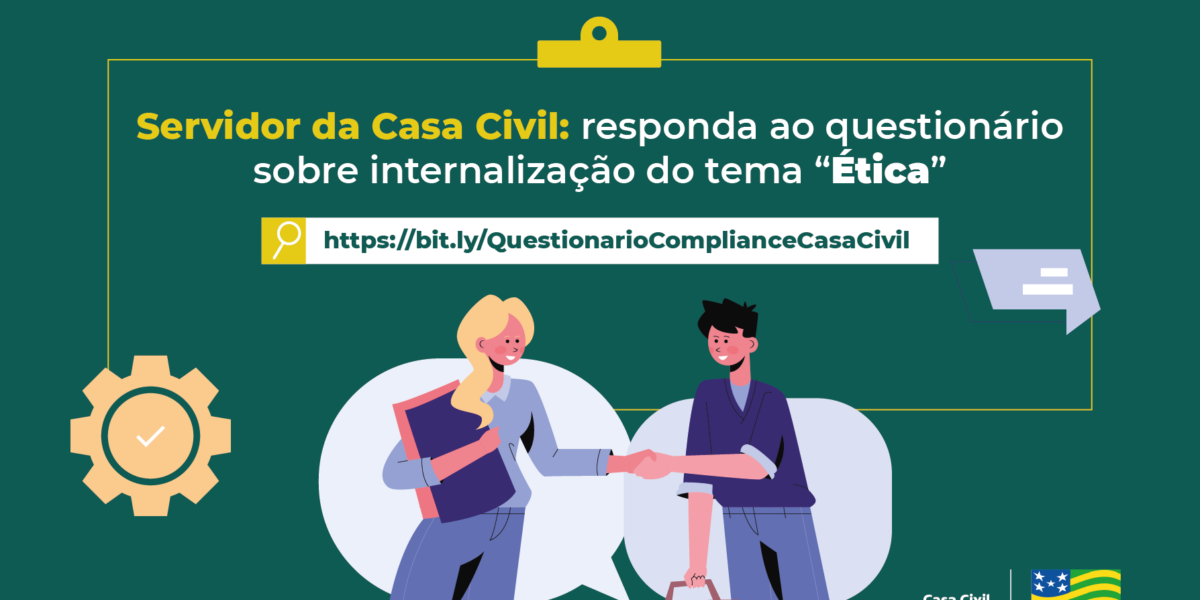 Servidor da Casa Civil: responda ao questionário sobre internalização do tema ‘Ética’