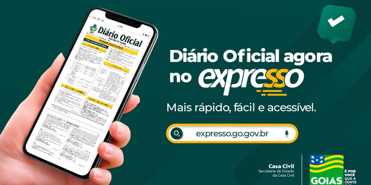 Secretaria da Casa Civil passa a divulgar o Diário Oficial do Estado de Goiás na plataforma Expresso