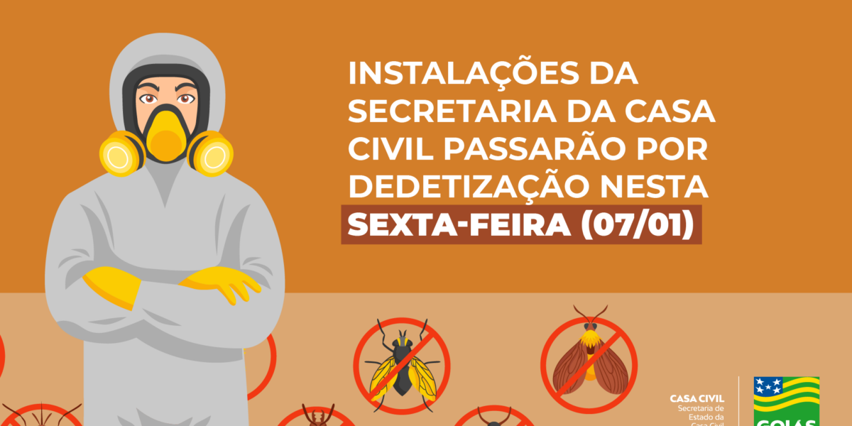 Instalações da Secretaria da Casa Civil passarão por dedetização nesta sexta-feira (07/01)