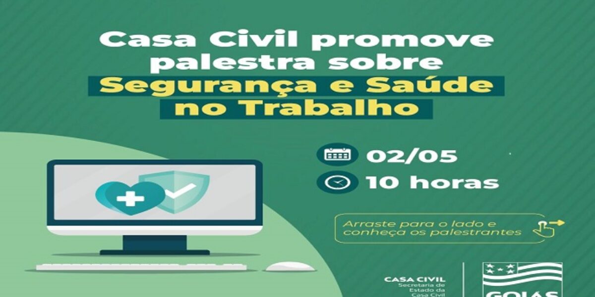 Casa Civil promove palestra sobre Segurança e Saúde no Trabalho