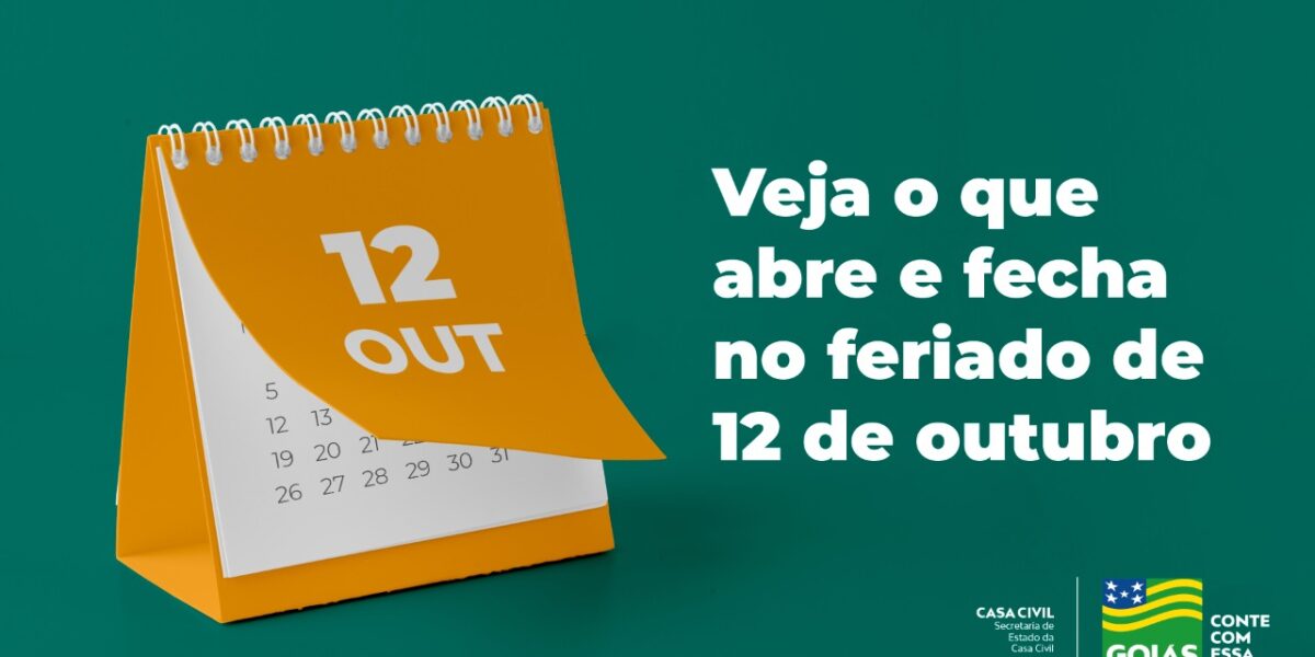 Governo de Goiás: veja o que abre e fecha no feriado de 12 de outubro