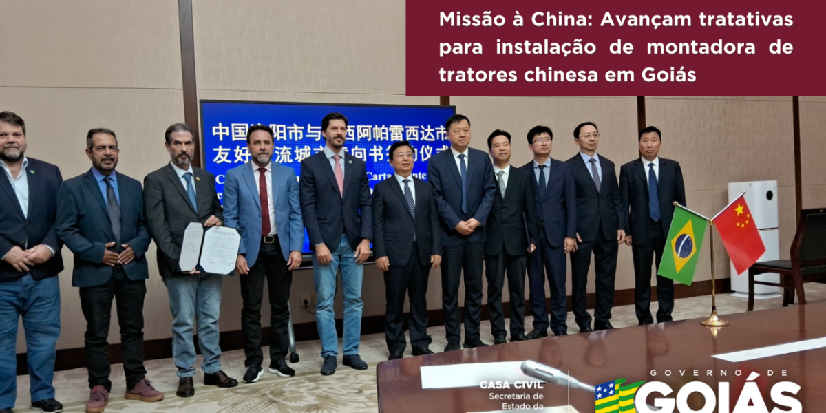 Missão à China: Avançam tratativas para instalação de montadora de tratores chinesa em Goiás