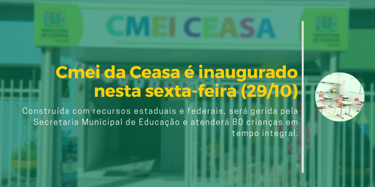 Cmei da Ceasa será inaugurado nesta sexta-feira (29/10)