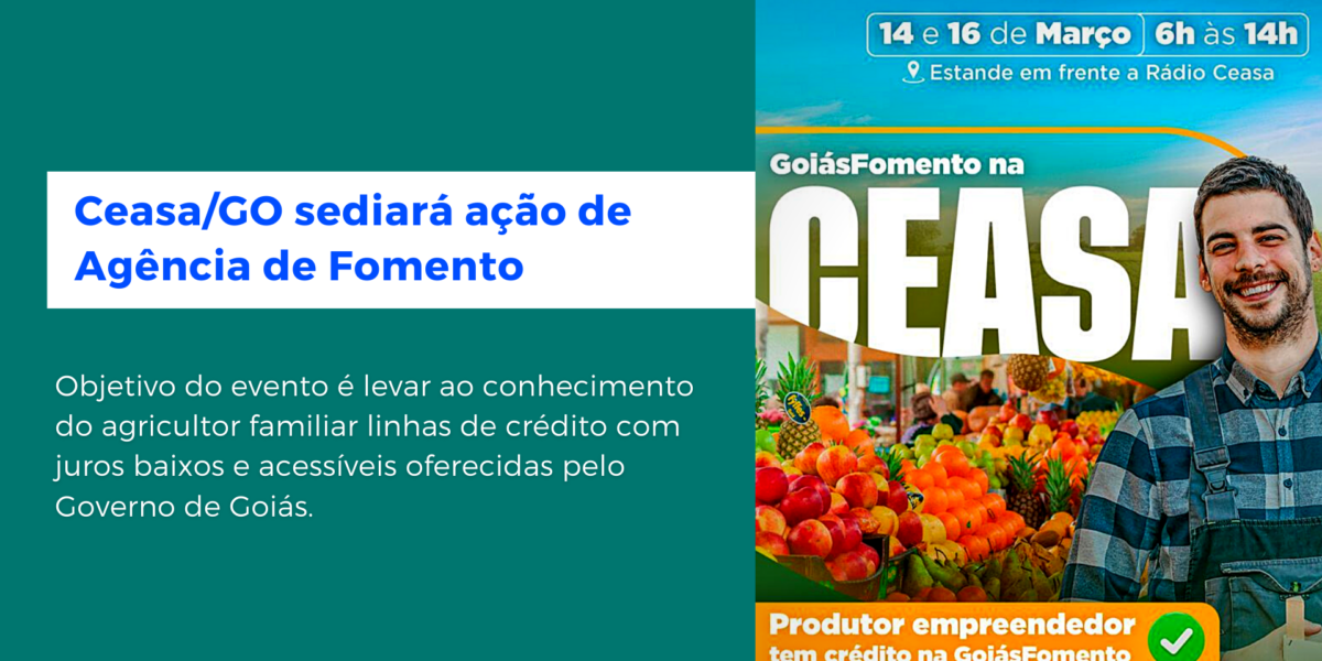 Nos dias 14 e 16 a Goiás Fomento vai apresentar linhas de crédito da agência do Governo de Goiás